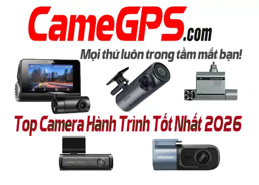 Top Camera Hành Trình Tốt Nhất 2026 – 5 Mẫu Đáng Lắp Nhất Tại CameGPS