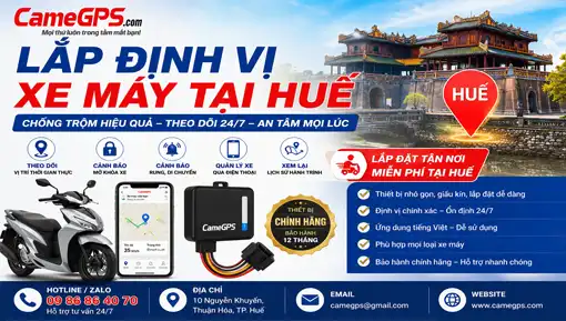 CameGPS chuyên lắp định vị xe máy tại Huế, theo dõi xe từ xa, cảnh báo mở khóa, chống trộm hiệu quả.